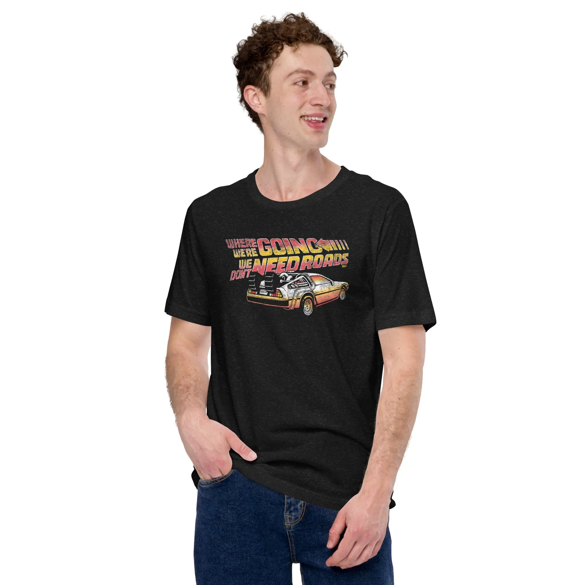 Where We're Going We Don't Need Roads Soft Style T-Shirt